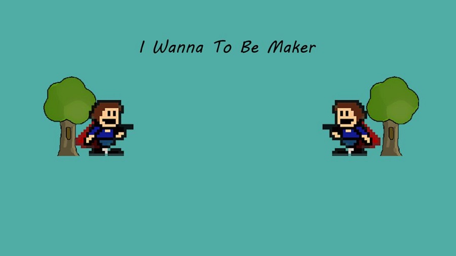 I Wanna Be The Maker